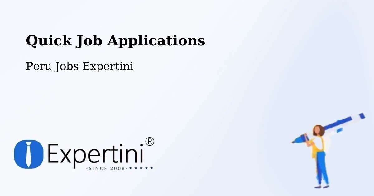 Quick Job Applications - Peru Jobs Expertini