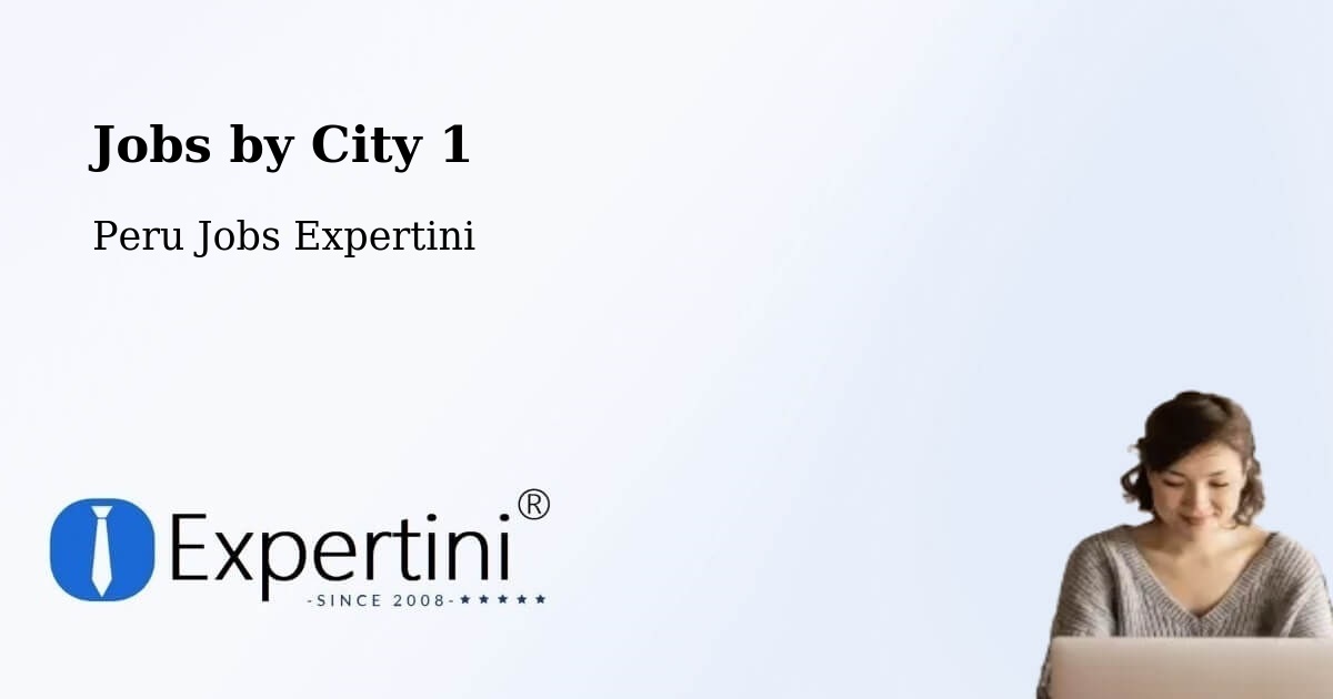 City Jobs in Peru - Expertini