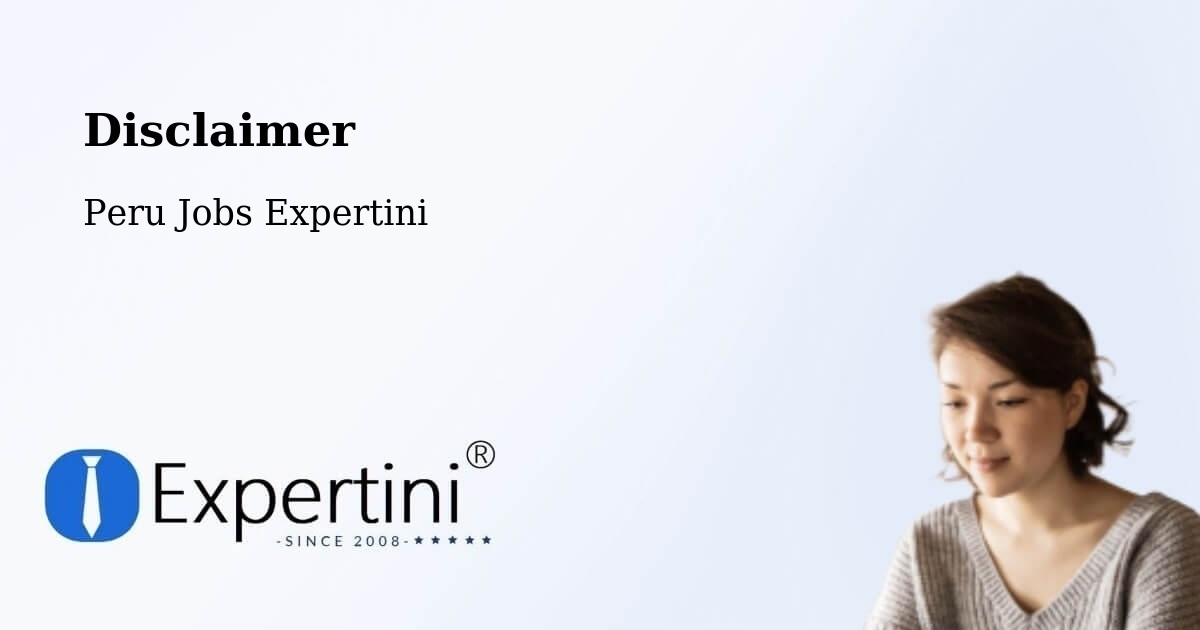 Disclaimer – Ica - Peru Jobs Expertini