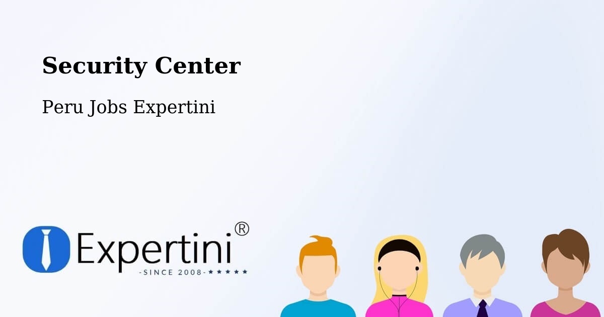 Security & Compliance – Ica - Peru Jobs Expertini